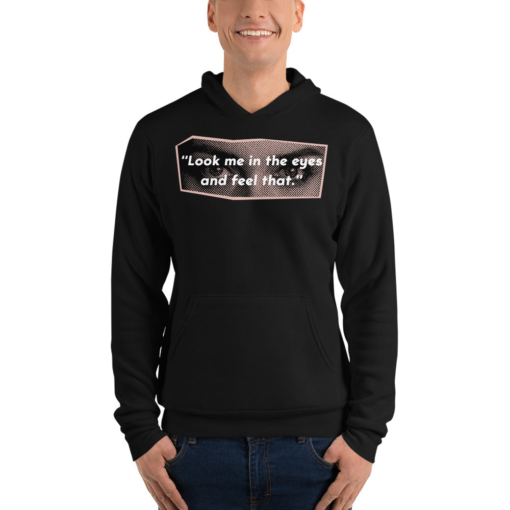 Look Me in the Eyes Unisex hoodie