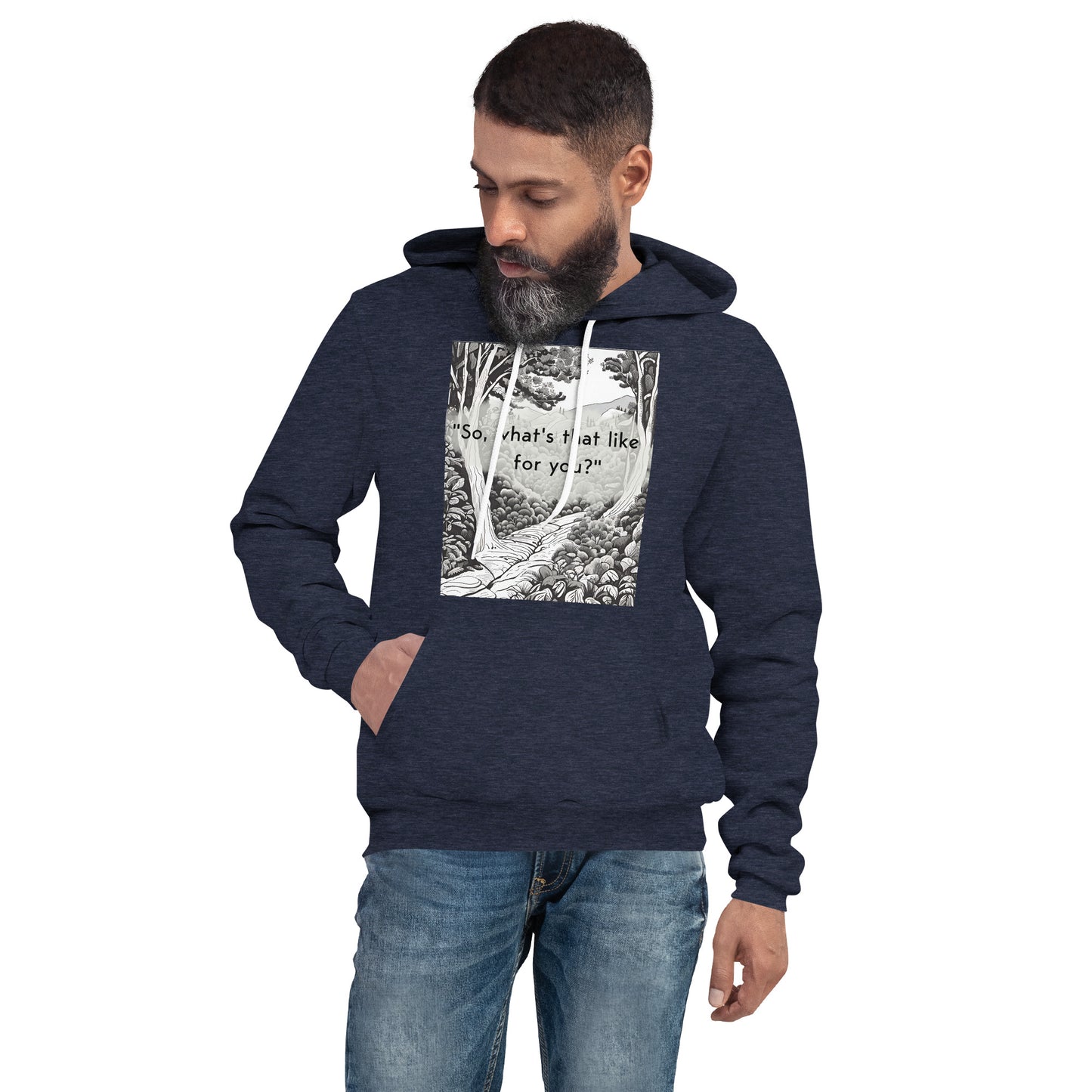Inner Exploration: "So, what's that like for you?" Unisex hoodie
