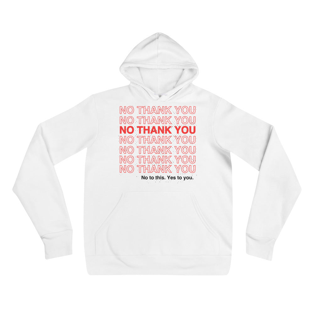 No to This. Yes to You. Unisex hoodie