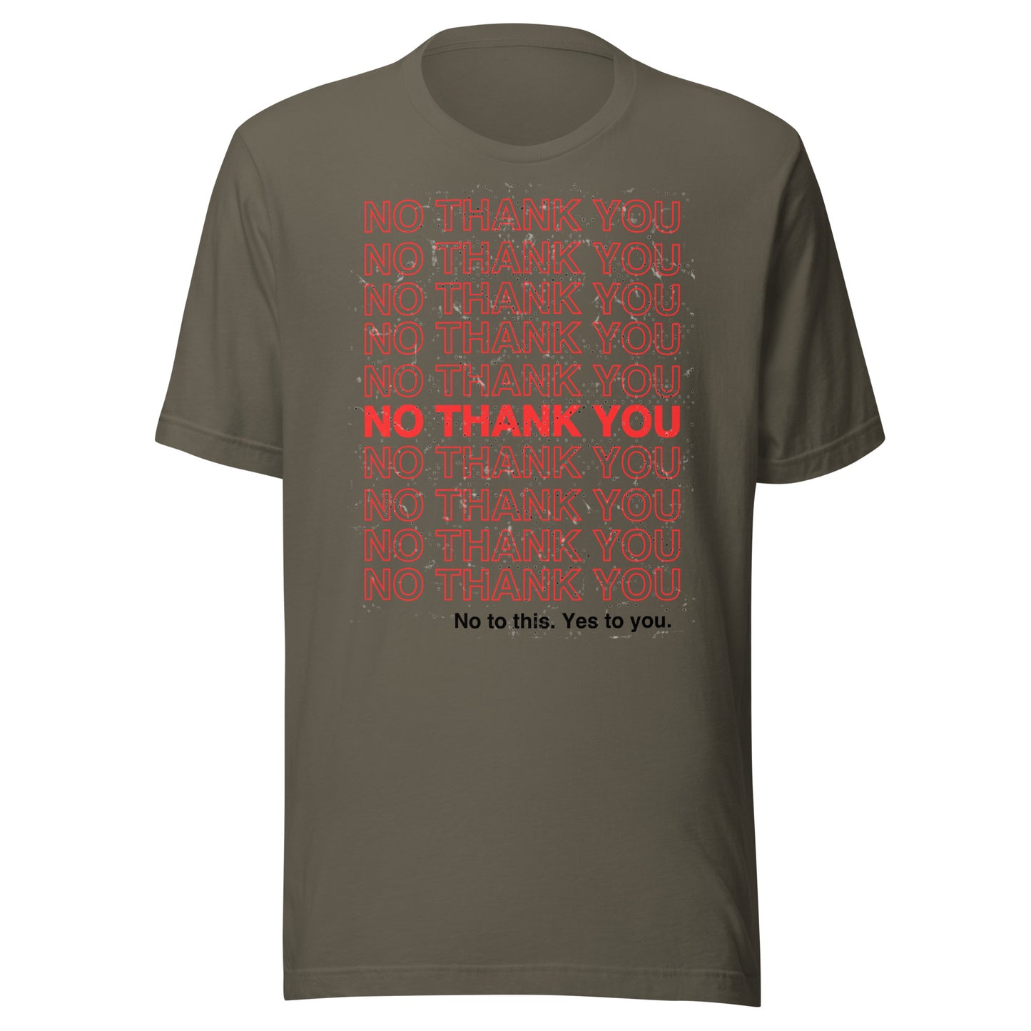 No to This. Yes to You. Unisex t-shirt