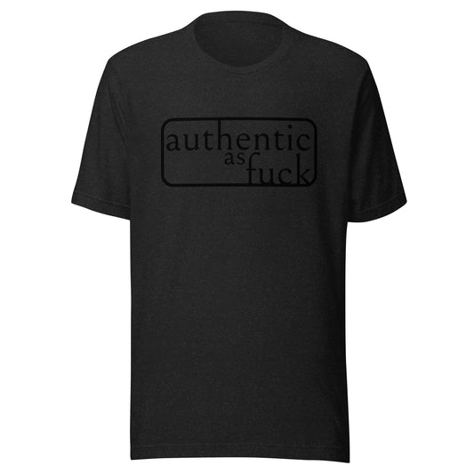 Authentic as Fuck Unisex t-shirt