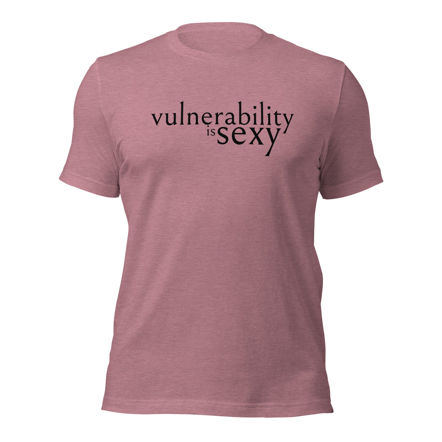Vulnerability is Sexy Unisex t-shirt