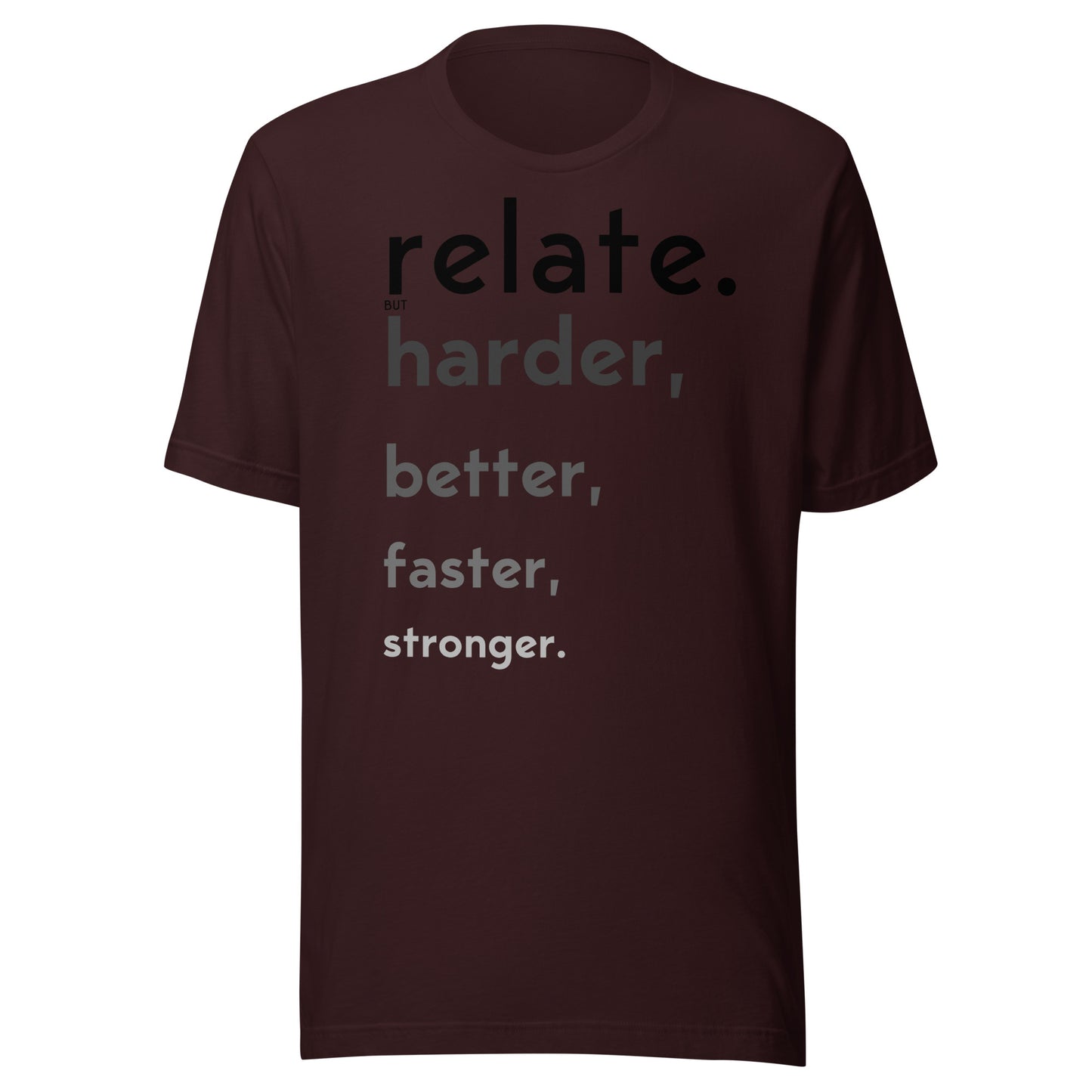 Relate Harder. Unisex t-shirt