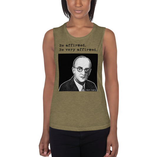 Carl Rogers: "Be affirmed. Be very affirmed." Ladies’ Muscle Tank