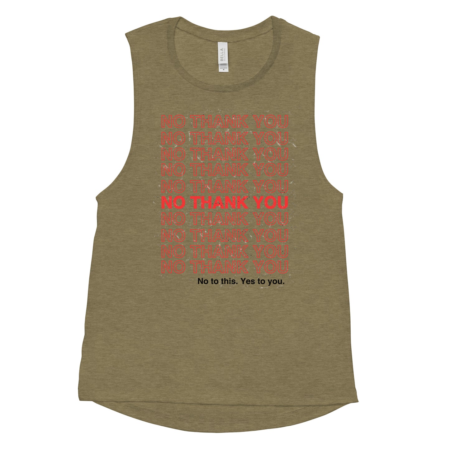 No to This. Yes to You. Ladies’ Muscle Tank