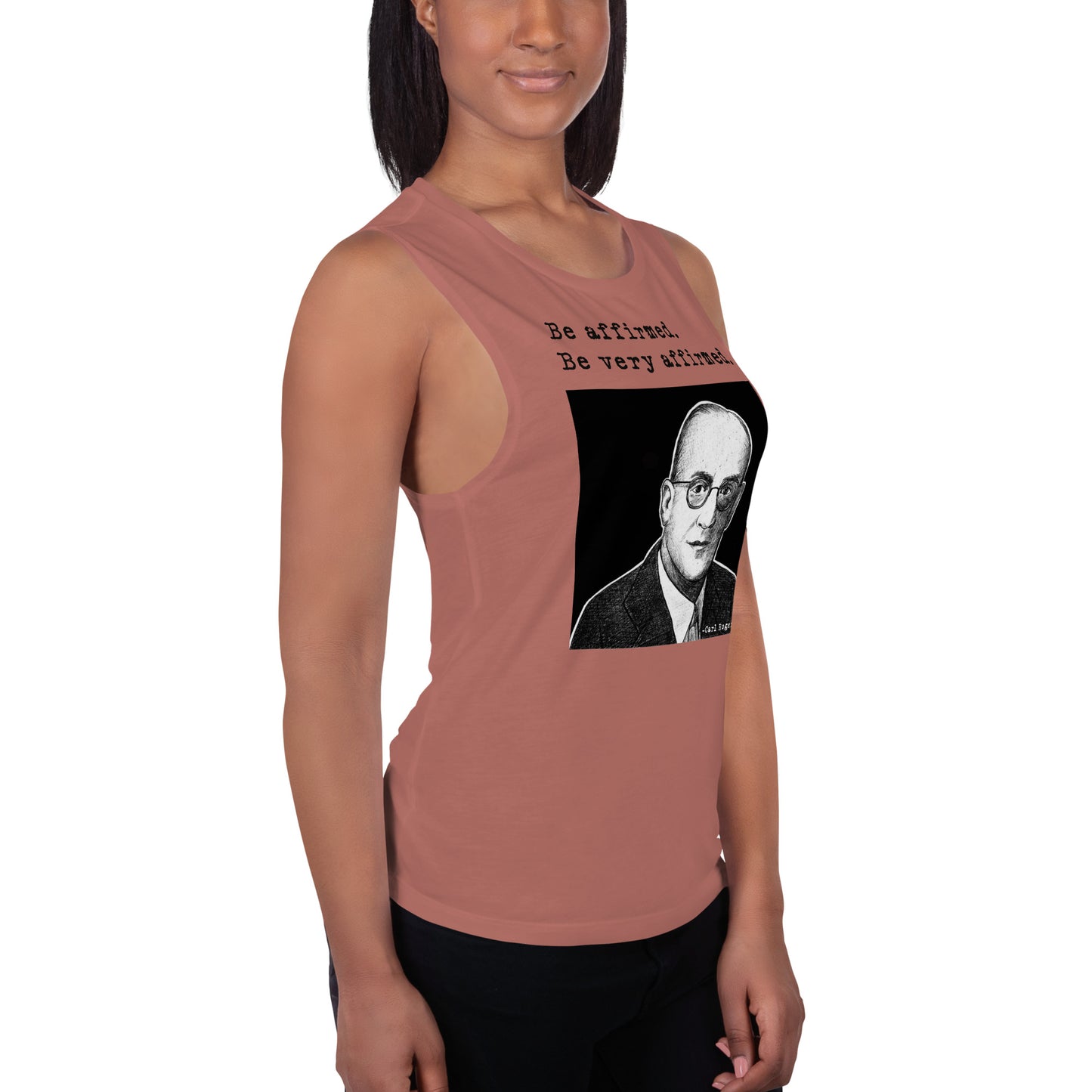 Carl Rogers: "Be affirmed. Be very affirmed." Ladies’ Muscle Tank