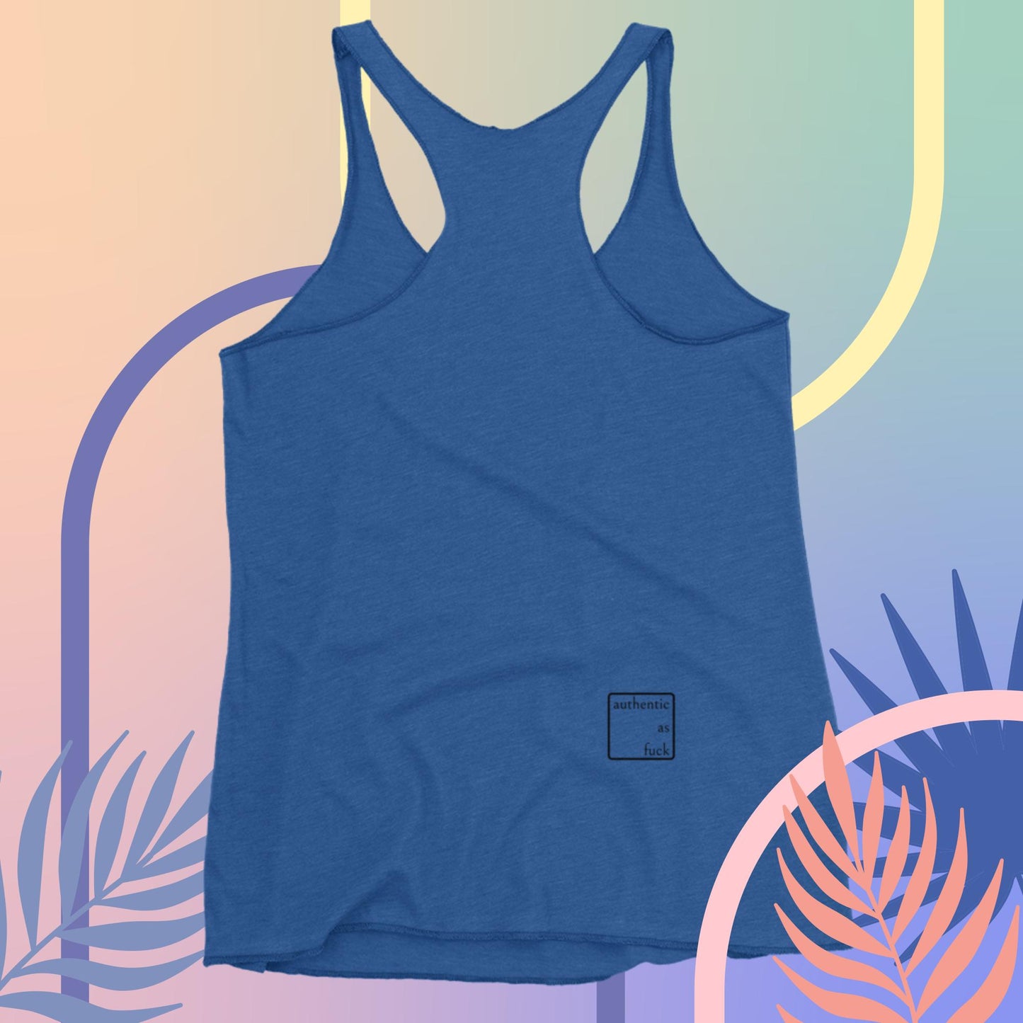 Authentic as Fuck Ladies Racerback Tank